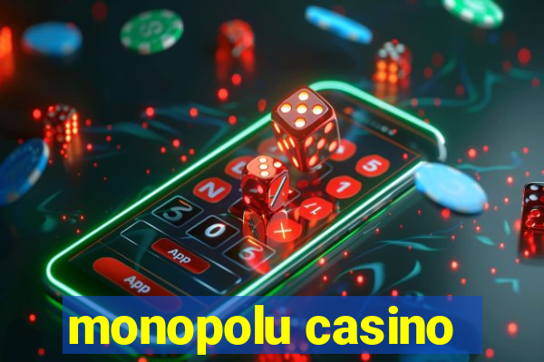 monopolu casino