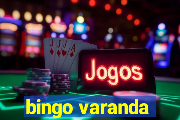 bingo varanda