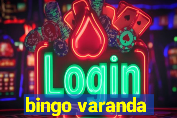 bingo varanda