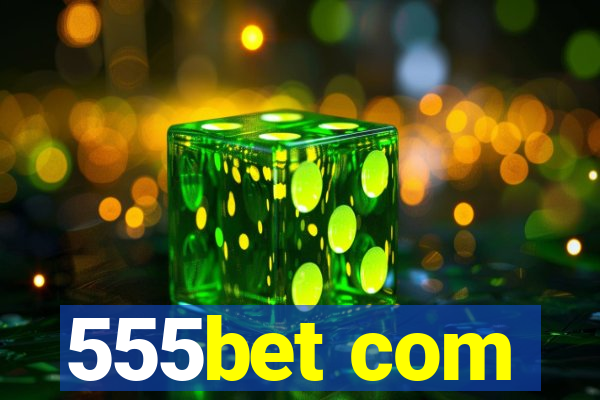 555bet com