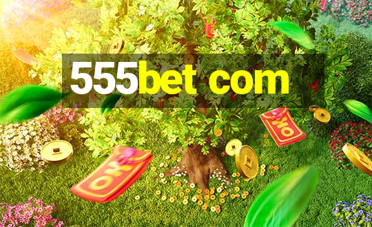 555bet com