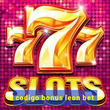 codigo bonus leon bet