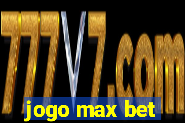 jogo max bet