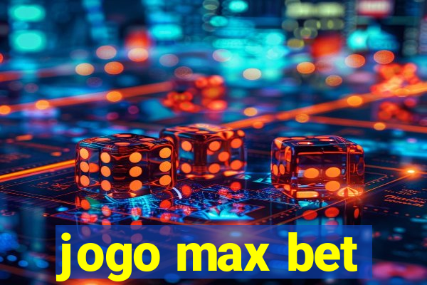 jogo max bet