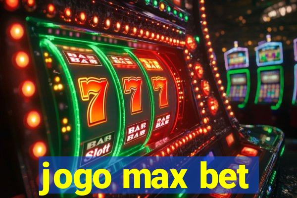 jogo max bet