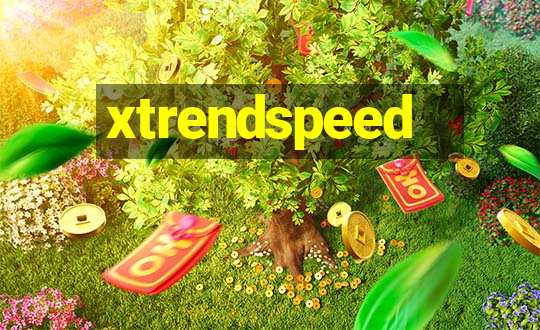 xtrendspeed