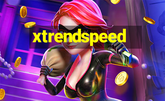 xtrendspeed