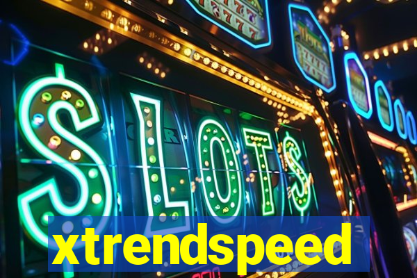 xtrendspeed