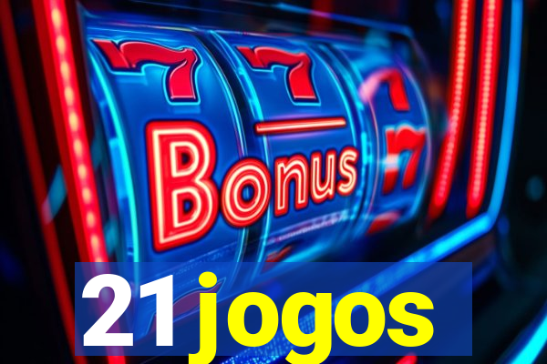 21 jogos