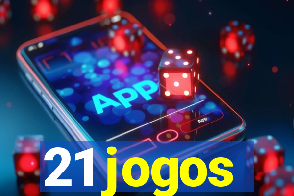 21 jogos