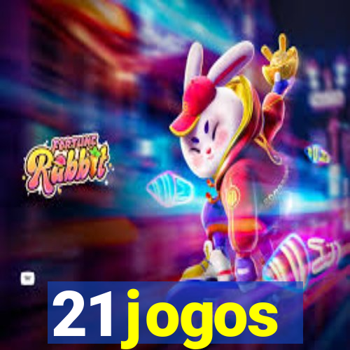 21 jogos