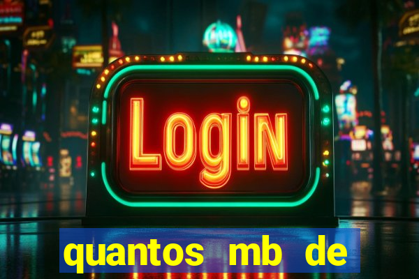 quantos mb de internet é bom para jogar