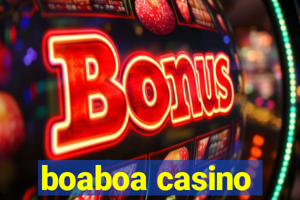 boaboa casino