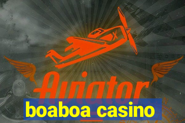 boaboa casino