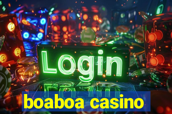 boaboa casino