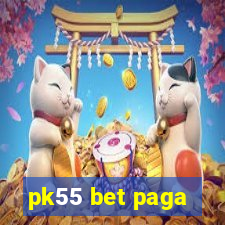 pk55 bet paga