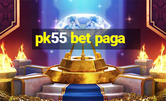 pk55 bet paga