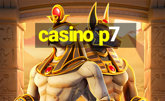 casino p7