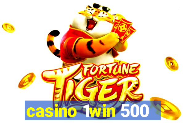 casino 1win 500