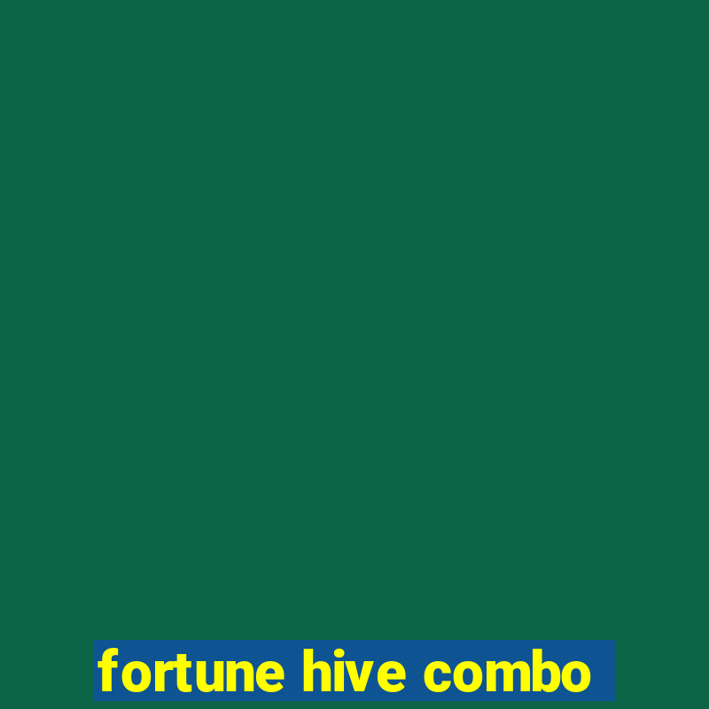 fortune hive combo