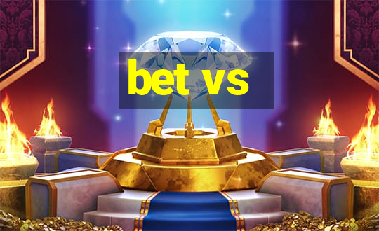 bet vs