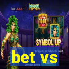 bet vs