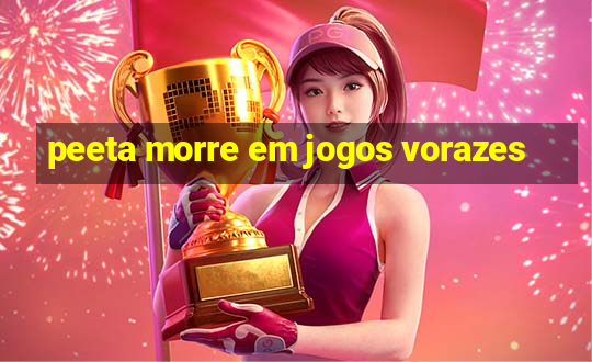 peeta morre em jogos vorazes