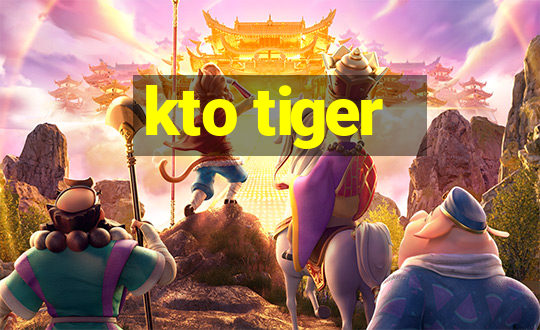 kto tiger