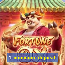 1 minimum deposit mobile casino