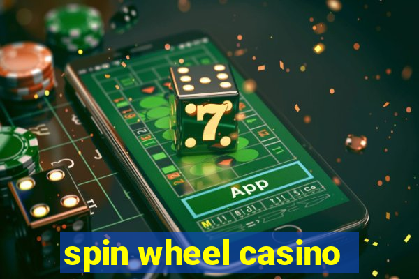 spin wheel casino