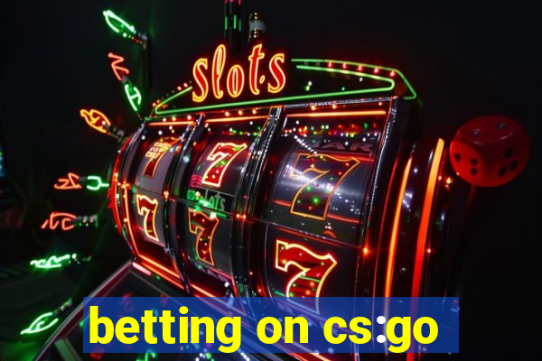 betting on cs:go