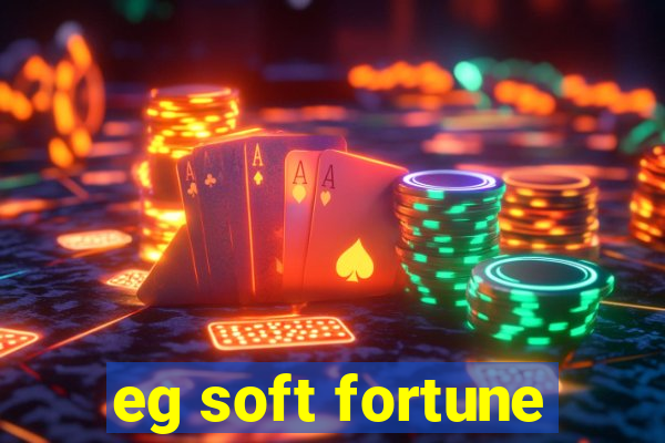 eg soft fortune