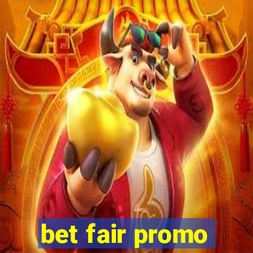 bet fair promo