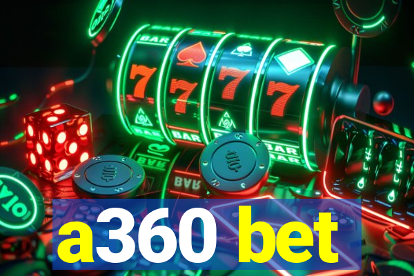 a360 bet