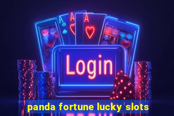 panda fortune lucky slots