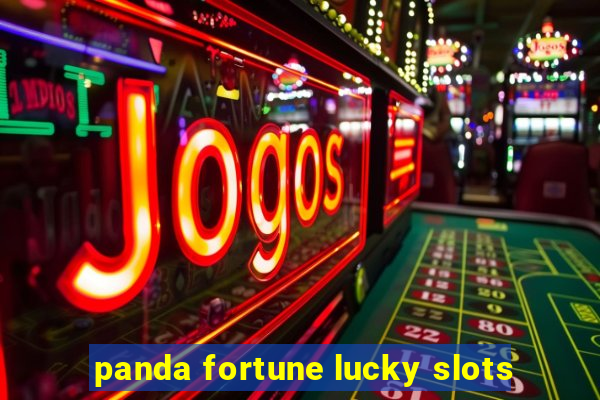 panda fortune lucky slots