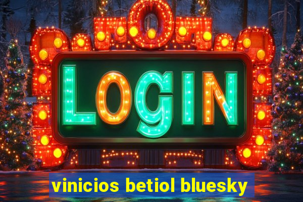 vinicios betiol bluesky