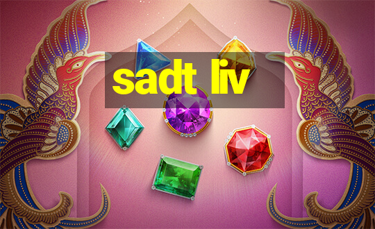 sadt liv