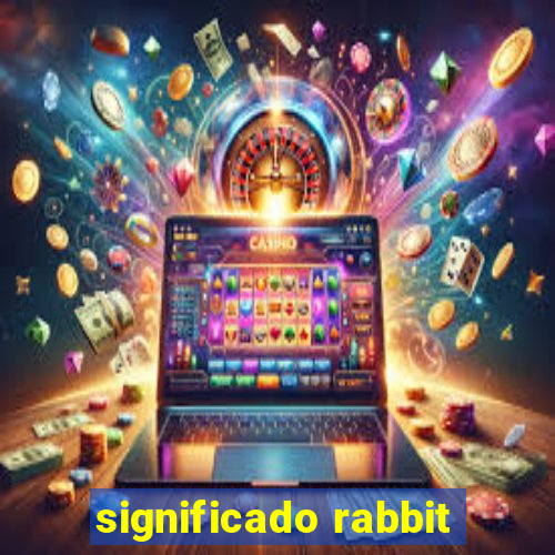 significado rabbit