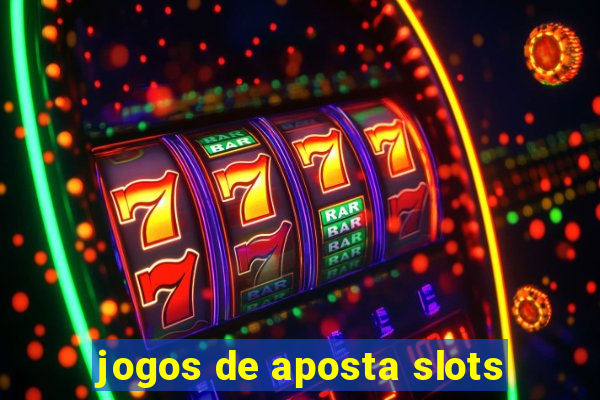 jogos de aposta slots