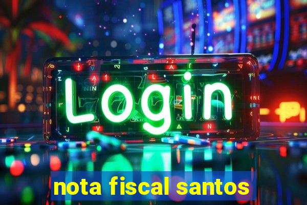 nota fiscal santos