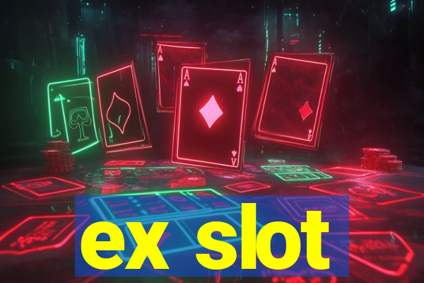 ex slot