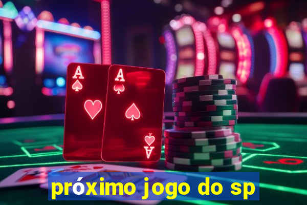 próximo jogo do sp