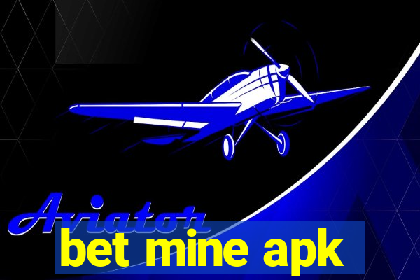 bet mine apk