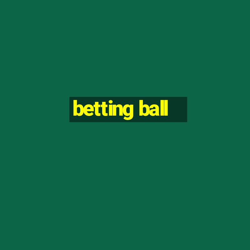 betting ball