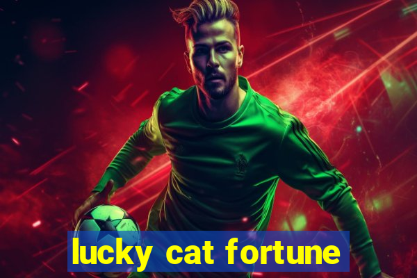 lucky cat fortune