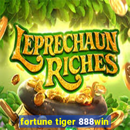 fortune tiger 888win