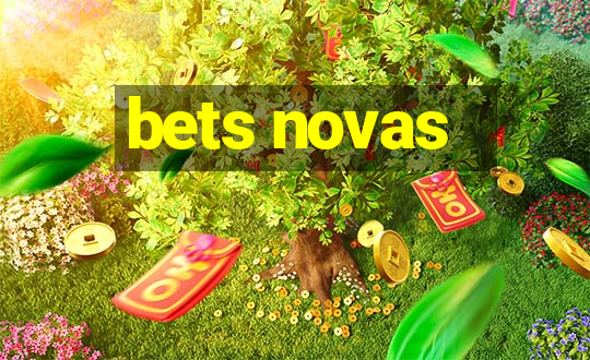 bets novas