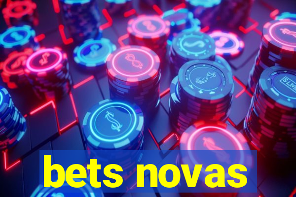 bets novas