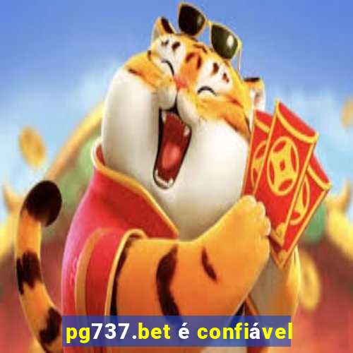 pg737.bet é confiável